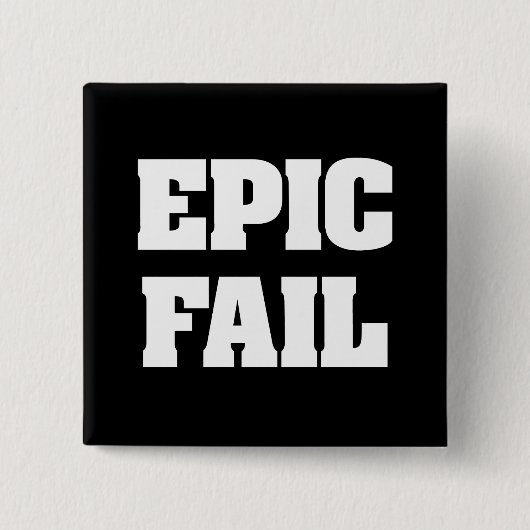 Epic Fail Vierkante Button 5,1 Cm (Voorkant)