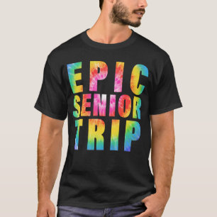 Epic Senior Trip 2023 Tie Dye Matching Class of T-shirt