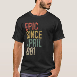 Epic sinds april 1981 Mannen Vrouw 40e verjaardag T-shirt