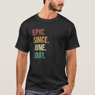 Epic sinds juni 2001 21e Verjaardag 21 Jaar T-shirt