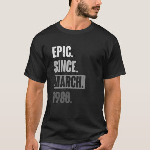 epic sinds maart 1980 op 43ste verjaardag t-shirt