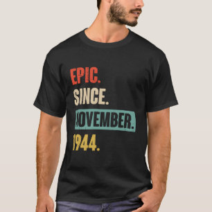 Epic sinds november 1944 - Grappige 79e verjaardag T-shirt