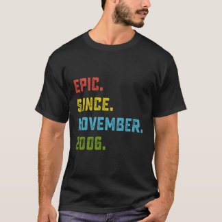 Epic sinds november 2006 17e verjaardag cadeau 17 t-shirt