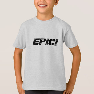 EPIC! T-SHIRT