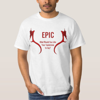 EPIC T-SHIRT