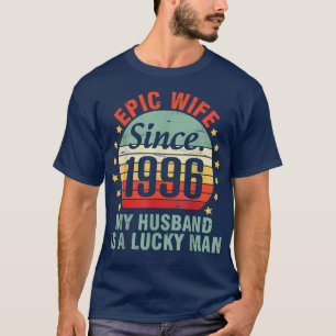 Epic Wife sinds 1996 mijn man is een geluksachtig T-shirt