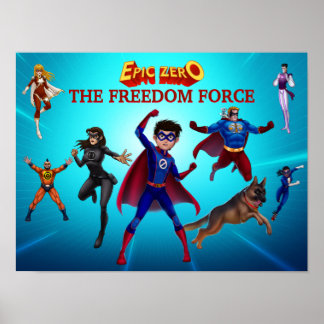 Epic Zero Freedom Force Poster