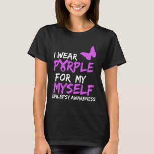 Epilepsie Bewustzijn Ik draag Paarse voor Mijzelf T-shirt