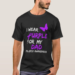 Epilepsie Ik Draag Paars voor mijn vaders lint T-shirt