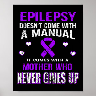 Epilepsie Komt Met Een Moeder Die Nooit Opgeeft Poster