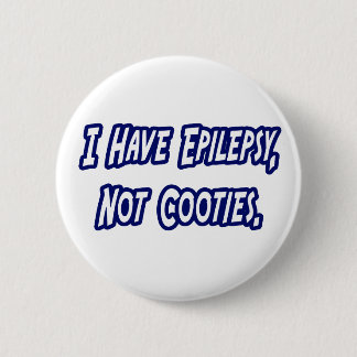 Epilepsie...niet Cooties Ronde Button 5,7 Cm