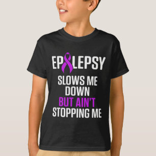 Epilepsiebewustzijn Vertraagt Me Epileptische Krij T-shirt