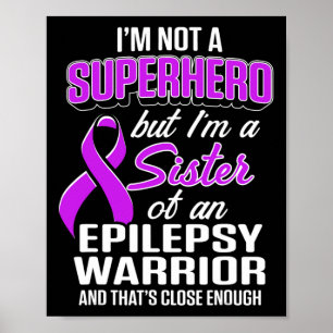 Epilepsiebewustzijn Zus Held Epileptische Krijger Poster