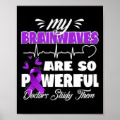 Epilepsy Awareness Brain Waves Epileptic Warrior S Poster (Voorkant)
