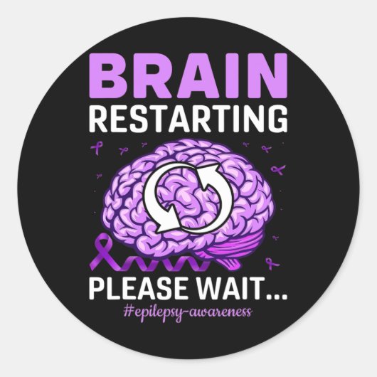 Epilepsy Awareness Funny Brain Restarting Please W Ronde Sticker (Voorkant)