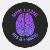 Epilepsy Awareness Having Seizure Epileptic Warrio Ronde Sticker (Voorkant)