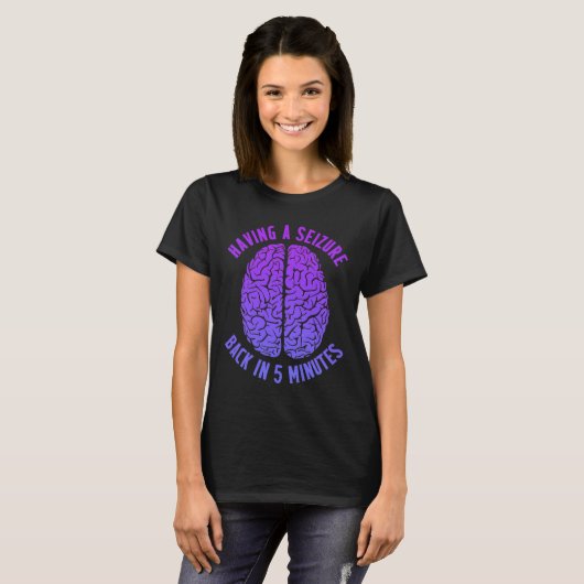 Epilepsy Awareness Having Seizure Epileptic Warrio T-shirt (Voorkant volledig)