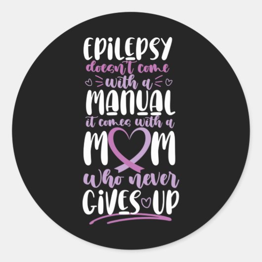 Epilepsy Awareness Mom Doesn't Come With A Manual Ronde Sticker (Voorkant)