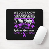 Epilepsy Awareness - We Dont Know How Strong We Ar Muismat (Met muis)