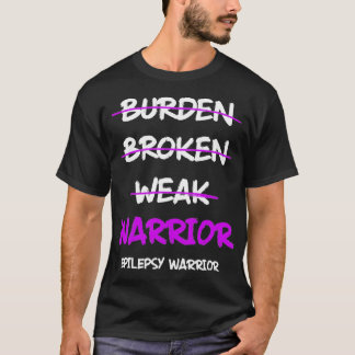 Epilepsy Awareness Weak Epileptic Warrior T-shirt