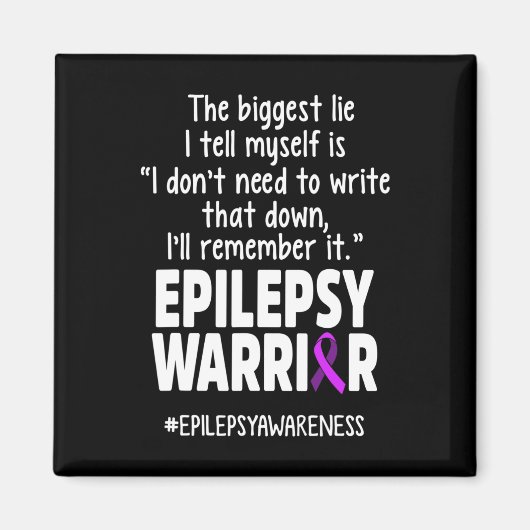 Epilepsy Awareness Write It Epileptic Warrior Surv Magneet (Voorkant)