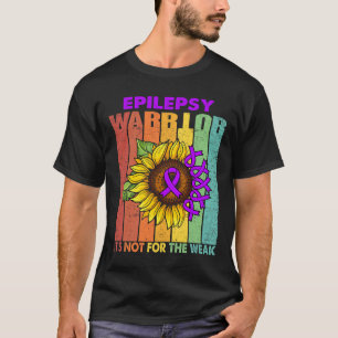 Epilepsy Warrior Het is niet voor het Weak T-shirt