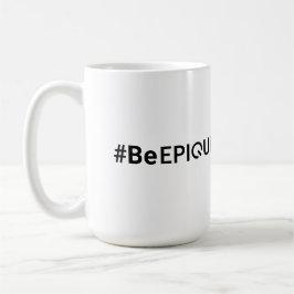 Epique Realty #BeEpique Coffee Mok
