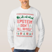 Epstein Didnt Kill Himself Kerstmis T-shirt (Voorkant)