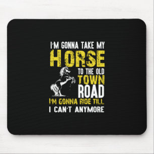 Equestrian Gift Ik ga mijn paard meenemen Muismat
