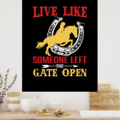 Equestrian Gift Live Like Someone Left Poster (Keuken)