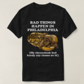 Er gebeuren slechte dingen in Philadelphia Funny P T-shirt (Design voorkant)