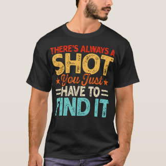 Er Is Altijd Een Kans Je Moet Hem Net Vinden T-shirt
