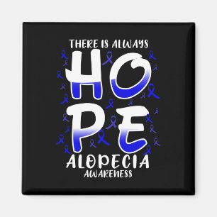Er is altijd hoop. Alopecia Disease Awareness Magneet