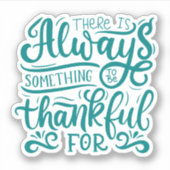 Er is altijd iets om dankbaar te zijn voor sticker (Voorkant)