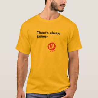 Er is altijd morgen | Lif. Is kort. T-shirt