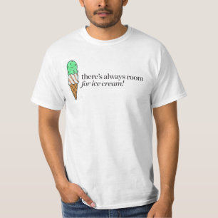 Er is altijd ruimte voor Ice Cream T-shirt