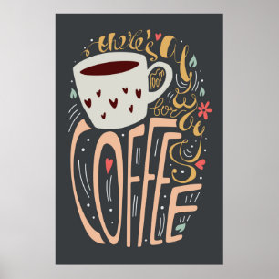 Er is altijd ruimte voor koffie poster