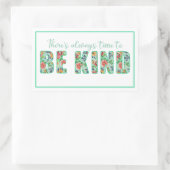 Er is altijd tijd om aardig te zijn rechthoekige sticker (Tas)