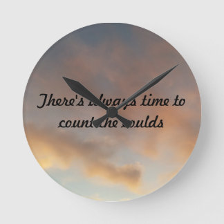 Er is altijd tijd om de wolken te tellen ronde klok