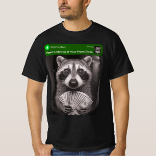 Er is beweging bij je voordeur Funny wasbeer  T-shirt