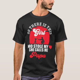 Er is dus een meisje dat mijn hart blokkeert. t-shirt