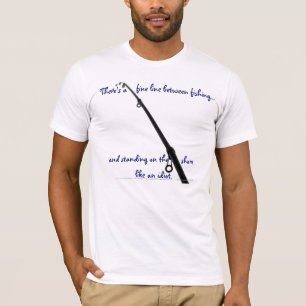 Er is een fijne lijn tussen Vissen T-Shirt