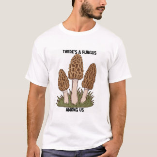 Er is een Fungus Among Us grappig T-shirt