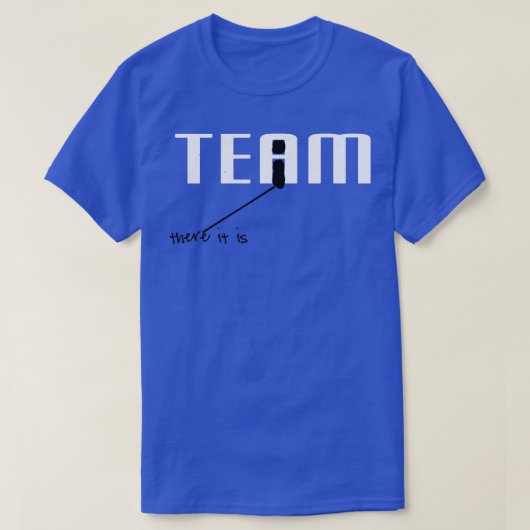 Er is een i in TEAM T-shirt (Design voorkant)