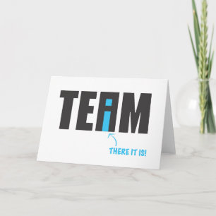 Er is een "ik" in Team After All - Humor Kaart