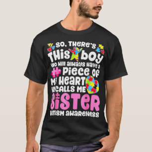 Er is een jongen die hij mij zuster T shirt autism