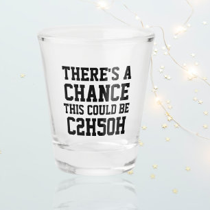 Er is een kans dat dit C2H5OH kan zijn Shot Glas