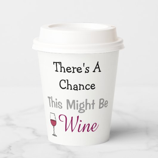 Er is een kans dat dit wijn is papieren bekers (Voorkant)