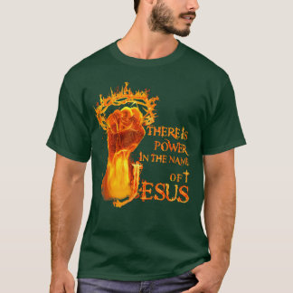 Er Is Een Kracht In De Naam Van Jezus Christelijke T-shirt
