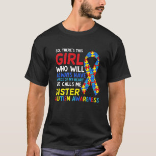 Er is een meisje dat ze me zuster zis autisme A no T-shirt